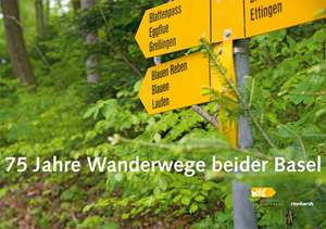 75 Jahre Wanderwege beider Basel de Jan Müller