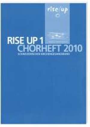 Rise up 1, Chorheft 2010