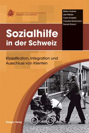 Sozialhilfe in der Schweiz de Stefan Kutzner