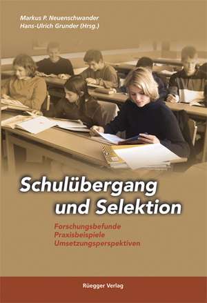 Schulübergang und Selektion de Markus Neuenschwander