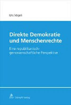 Direkte Demokratie und Menschenrechte de Urs Vögeli