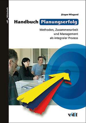 Handbuch Planungserfolg de Jürgen Wiegand