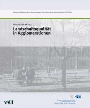 Landschaftsqualität in Agglomerationen de Adrienne Grêt-Regamey