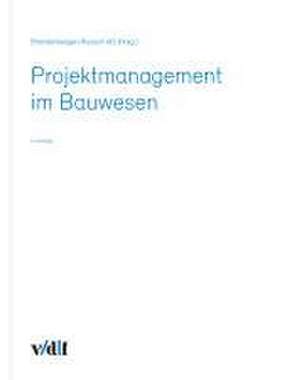 Projektmanagement im Bauwesen de Brandenberger+Ruosch AG