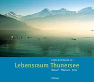 Lebensraum Thunersee de Diana Lawniczak