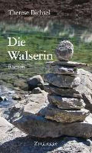 Die Walserin de Therese Bichsel