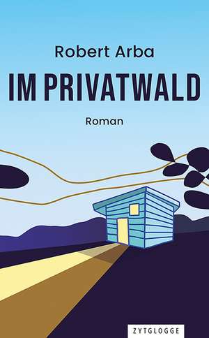 Im Privatwald de Robert Arba