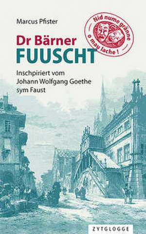 Dr Bärner Fuuscht de Marcus Pfister