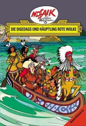 Die Digedags, Amerikaserie 06. Die Digedags und Häuptling Rote Wolke de Lothar Dräger