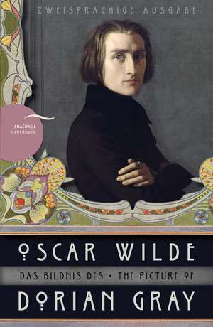 Das Bildnis des Dorian Gray / The Picture of Dorian Gray (Anaconda Paperback) de Oscar Wilde