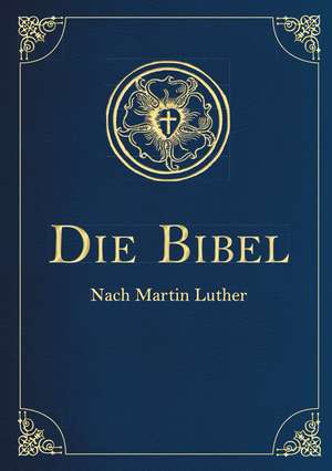 Die Bibel - Altes und Neues Testament (Cabra-Leder-Ausgabe) de Martin Luther