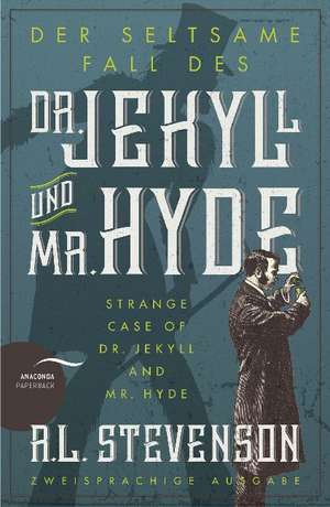 Der seltsame Fall des Dr. Jekyll und Mr. Hyde / Strange Case of Dr. Jekyll and Mr. Hyde de Robert Louis Stevenson