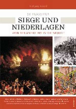 50 Klassiker Siege und Niederlagen de Wolfgang Hebold