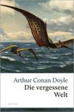 Die vergessene Welt de Arthur Conan Doyle