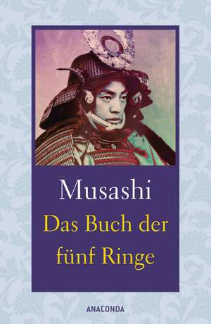 Musashi, M: Buch der fünf Ringe / Das Buch der mit der Krieg