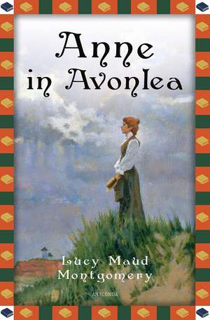 Anne in Avonlea de Lucy Maud Montgomery