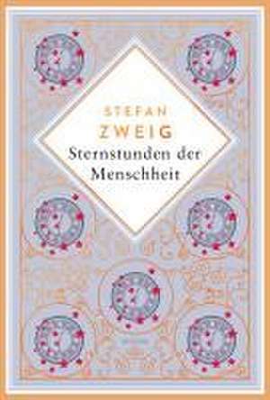 Sternstunden der Menschheit. Schmuckausgabe mit Kupferprägung de Stefan Zweig