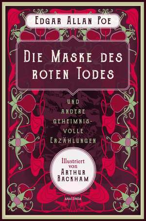 Die Maske des roten Todes und andere geheimnisvolle Erzählungen de Edgar Allan Poe