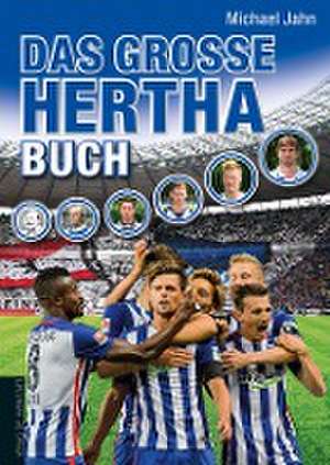 Das große Hertha-Buch de Michael Jahn