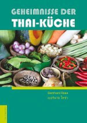 Geheimnisse der Thai-Küche de Bernhard Rosa