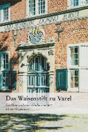 Das Waisenstift zu Varel