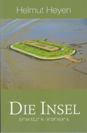 Die Insel de Helmut Heyen