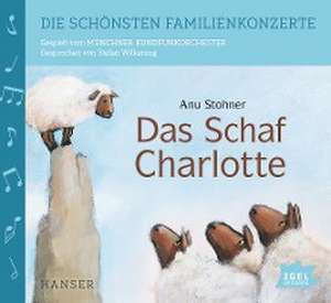 Die schönsten Familienkonzerte. Das Schaf Charlotte de Anu Stohner