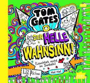 Tom Gates. Der helle Wahnsinn! de Liz Pichon