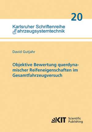 Objektive Bewertung querdynamischer Reifeneigenschaften im Gesamtfahrzeugversuch de David Gutjahr