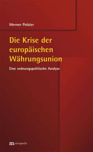 Die Krise der europäischen Währungsunion de Werner Polster