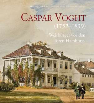 Caspar Voght (1752-1839) de Hans-Jörg Czech