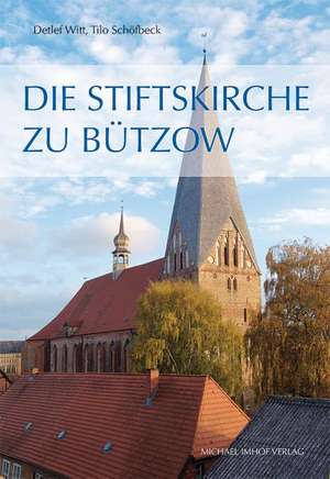 Die Stiftskirche zu Bützow de Detlef Witt