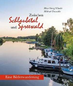 Zwischen Schlaubetal und Spreewald de Hans-Georg Schuster