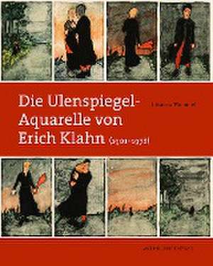 Die Ulenspiegel-Aquarelle von Erich Klahn (1901-1978) de Johanna Hummel