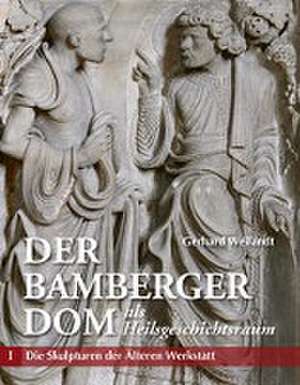 Der Bamberger Dom als Heilsgeschichtsraum Teil I de Weilandt Gerhard