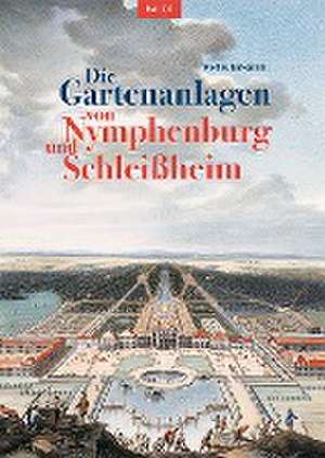 Die Gartenanlagen von Nymphenburg und Schleißheim de Wolf H. Birkenbihl