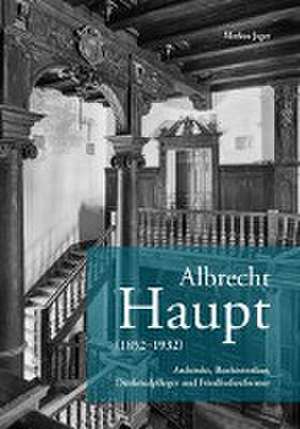 Albrecht Haupt (1852-1932) de Markus Jager