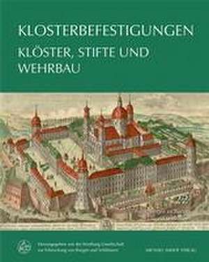 Klosterbefestigungen de Wartburg-Gesellschaft zur Erforschung von Burgen und Schlössern e. V.