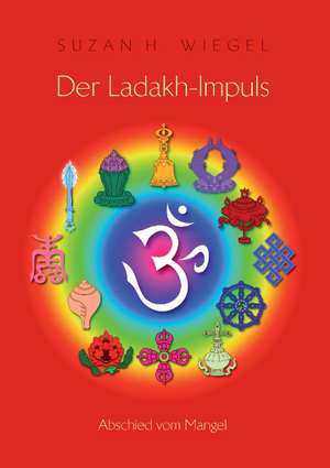 Der Ladakh-Impuls de Suzan H. Wiegel