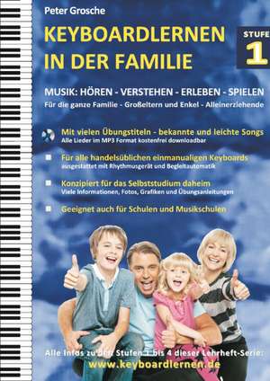 Keyboardlernen in der Familie - Stufe 1 de Peter Grosche