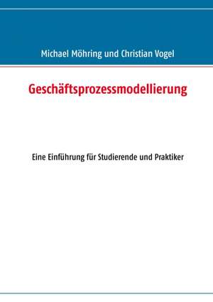 Geschäftsprozessmodellierung de Michael Möhring