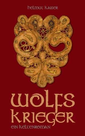 Wolfskrieger de Helmut Kaiser
