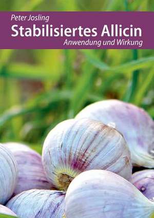 Stabilisiertes Allicin de Peter Josling