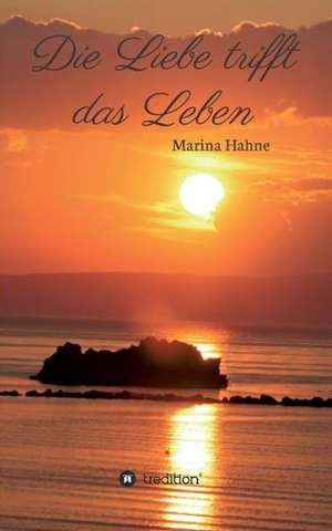 Die Liebe Trifft Das Leben: Korper de Marina Hahne