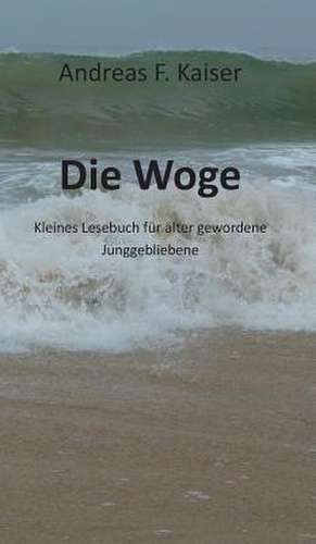 Die Woge de Andreas F. Kaiser