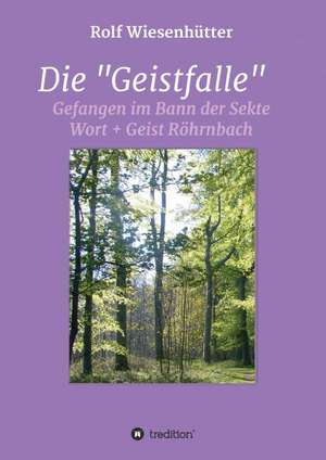 Die "Geistfalle" de Rolf Wiesenhütter