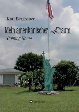 Mein Amerikanischer Alptraum: Korper de Karl-Heinz Bergbauer