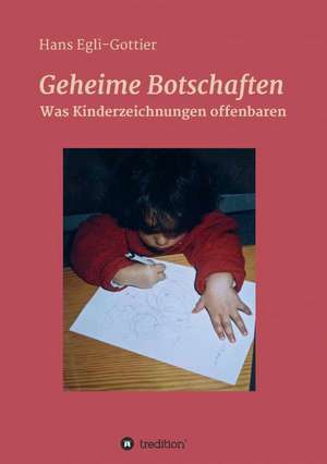 Geheime Botschaften de Hans Egli-Gottier