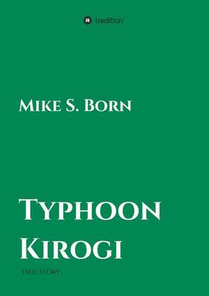 Typhoon Kirogi de Mike S. Born