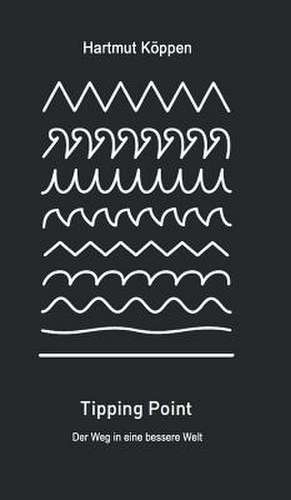Tipping Point de Prof. Dr. med. Hartmut Köppen